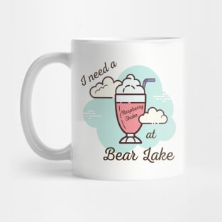 I Need a Raspberry Shake at Bear Lake Utah Mug